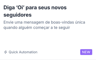 Quick Automation – Diga oi para seus novos seguidores